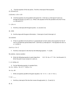 A. Find the equation of the two points. Find the x intercept of that