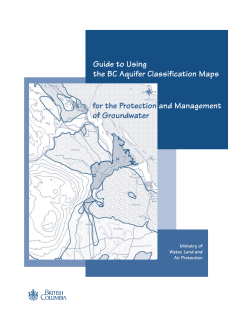 Guide to Using the BC Aquifer Classification Maps for the Protection