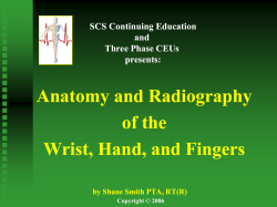 Anatomy and Radiography Wrist, Hand, and Fingers