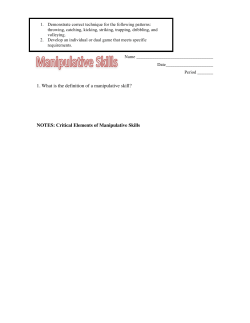 1. What is the definition of a manipulative skill? NOTES: Critical