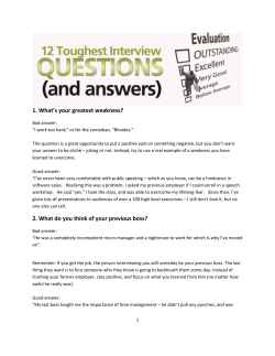 1. What`s your greatest weakness? 2. What do