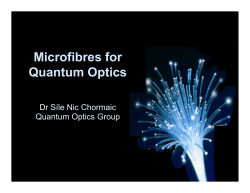 Microfibres for Quantum Optics