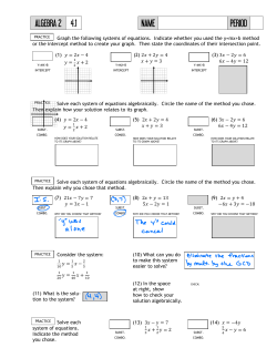 Graph the following systems of equations. Indicate whether you