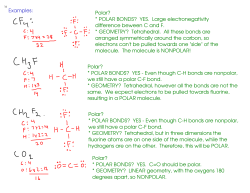 Examples: Polar? * POLAR BONDS? YES. Large electronegativity