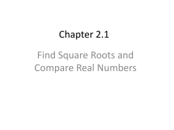 Chapter 2.1 Find Square Roots and Compare Real