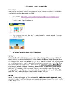 Title: Forces, Friction and Motion Option 1 Option 2