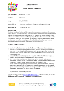 JOB DESCRIPTION Senior Producer - Broadcast