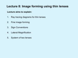 Lecture 8: Image forming using thin lenses