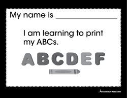 I am learning to print my ABCs. My name is