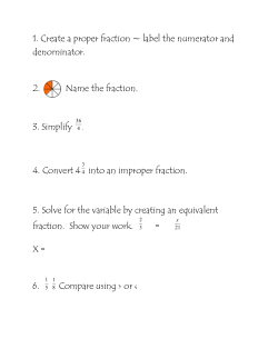 1. Create a proper fraction ~ label the numerator and denominator. 2