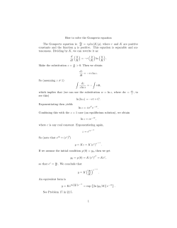 How to solve the Gompertz equation The Gompertz equation is: dy