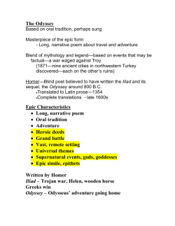 The Odyssey Epic Characteristics &bull; Long, narrative poem &bull; Oral