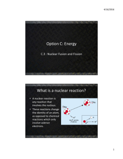 Option C: Energy What is a nuclear reaction?