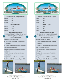 Paddle Boards/Single Kayaks Tandem Kayaks