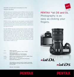 PENTAX is known world-wide for technologically