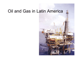 Oil and Gas in Latin America - The University of Texas at Dallas