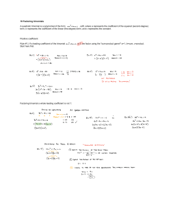 19 Factoring trinomials A quadratic trinomial is a polynomial of the