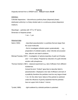 Colloids Originally derived from a GREEK word &ndash; KOLLA means