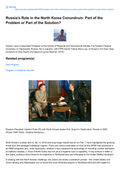 Russia`s Role in the North Korea Conundrum: Part of the Problem or