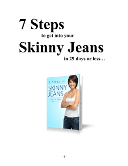 7 Steps to getting into your Skinny Jeans in 30 days or less…