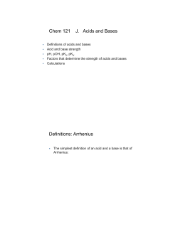 Chem 121 J. Acids and Bases Definitions: Arrhenius