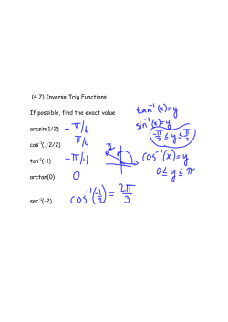 (4.7) Inverse Trig Functions If possible, find the exact value arcsin(1/2)