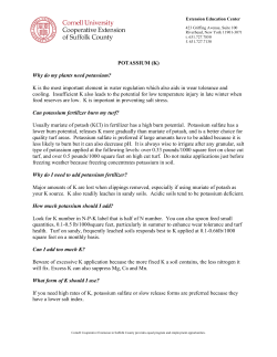 POTASSIUM (K) Why do my plants need potassium? K is the most