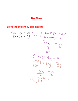 6x - 3y = 27 2x - 3y = 11 Do Now:
