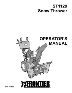 ST1129 Snow Thrower OPERATOR`S MANUAL