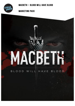 MACBETH &ndash; BLOOD WILL HAVE BLOOD Marketing pack