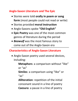 Anglo-Saxon Literature and The Epic &bull; Stories were told orally in