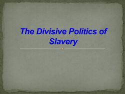 The Divisive Politics of Slavery