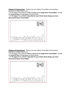 Chapter 24 Assessment: Pretend you are visiting Tenochtitlan and