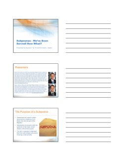 Presenters The Purpose of a Subpoena