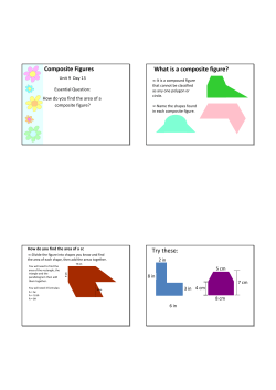 Composite Figures What is a composite figure? Try these: