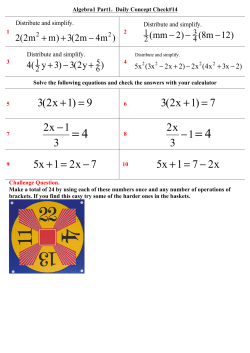 3(2x +1) = 9 3(2x +1) = 7 5x +1= 2x −7 5x +1= 7−2x