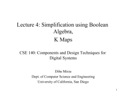 Lecture 4: Simplification using Boolean Algebra, K Maps