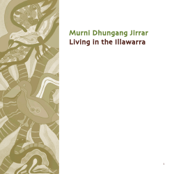Murni Dhungang Jirrar - Living in the Illawarra