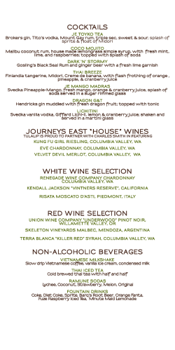 cocktails journeys east “house” wines white wine selection red wine