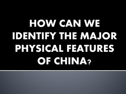how can we identify the major physical features of china?