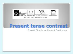 Present tense contrast Present Simple vs. Present Continuous