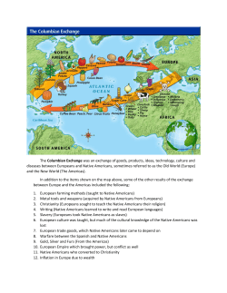 The Columbian Exchange was an exchange of