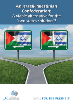 An Israeli-Palestinian Confederation: A viable alternative for the “two