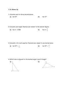 3.1b Warm-Up 1. Calculate each to three decimal places. a) tan 43