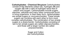 Carbohydrates - Chemical Structure Carbohydrates consist of the