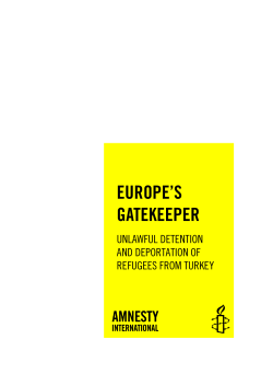 Europe`s Gatekeeper: Unlawful Detention and Deportation of