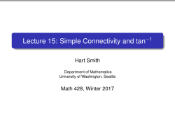 Lecture 15: Simple Connectivity and tan-1
