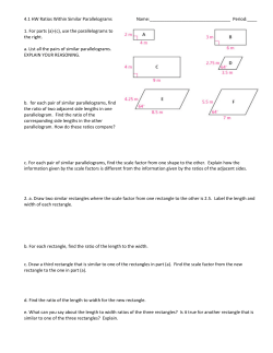 4.1 HW Ratios Within Similar Parallelograms Name: Period:____ 1