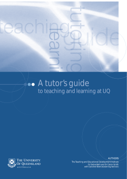 A tutor`s guide to teaching and learning at UQ - ITaLI UQ