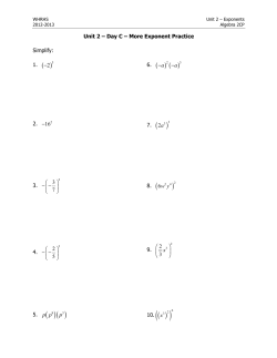 Unit 2 &ndash; Day C &ndash; More Exponent Practice Simplify: 1. ( )5 2&minus; 2. 16